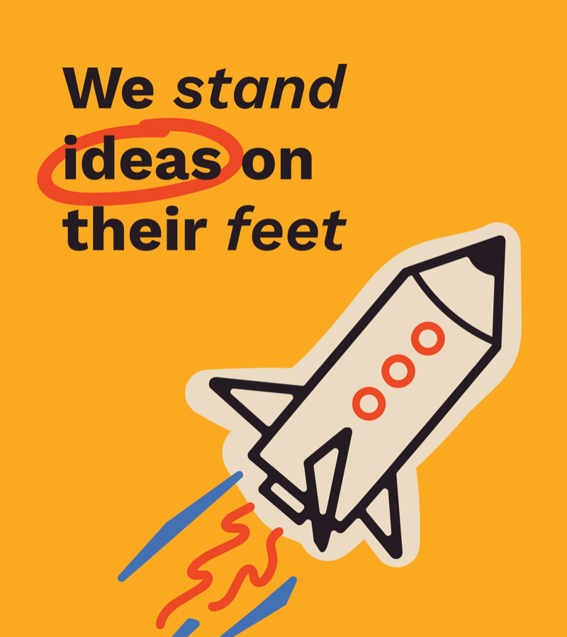 We stand ideas on their feet